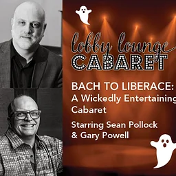 Lobby Lounge Cabaret: Bach To Liberace