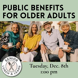 Senior Lunch & Learn: Public Benefits for Older Adults