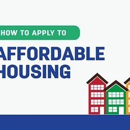 How to Apply to Affordable Housing