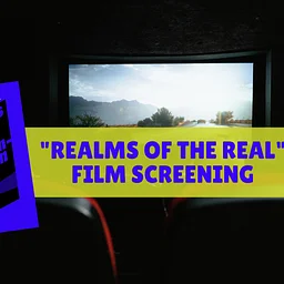 "Realms of the Real" Film Screening