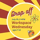 July 29 Workspace Wednesday (7-12)