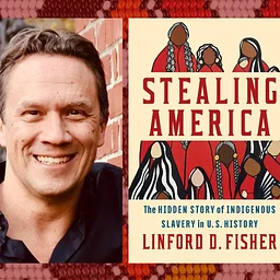 Stealing America with Linford D. Fisher – Free Virtual Lecture