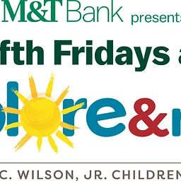 M&T Bank presents Fifth Fridays at Explore & More