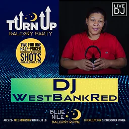 DJ WestBankRed (Balcony Room) • FRI JULY 31 • @10PM