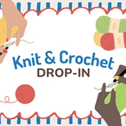 Knit & Crochet Drop-In