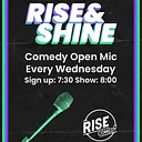RISE & Shine Comedy Open Mic