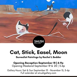 Gallery Hours - Cat, Stick, Easel, Moon: Surrealist Paintings by Rachel L Bedder