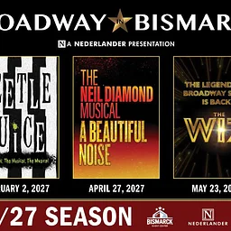 Broadway in Bismarck 3 Show Package: 2026-2027