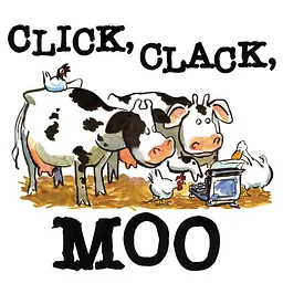 Click, Clack, Moo