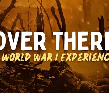 Over There - A World War I Experience