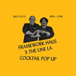 Framework Haus x the LINE LA Cocktail Pop-up