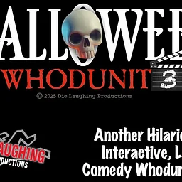"Halloween Whodunit 3" - A Murder Mystery Comedy Show // 10PM SHOW