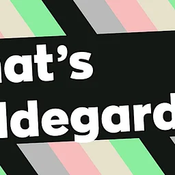 That's Hildegard!