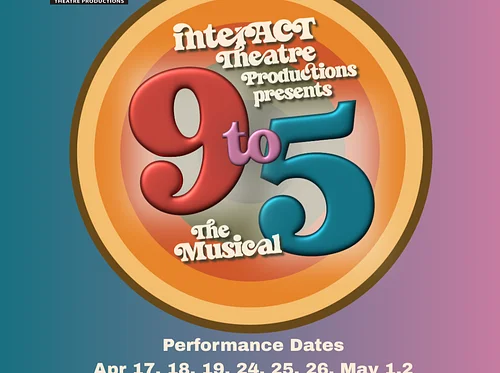 Interact Theatre Productions Presents: 9 to 5 The Musical