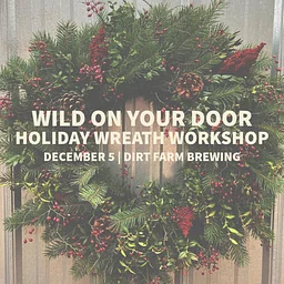 Wild On Your Door Holiday Wreath Workshop