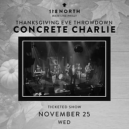 CONCRETE CHARLIE: Thanksgiving Eve Throwdown