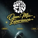 SUMN2SAY: Open Mic Experience