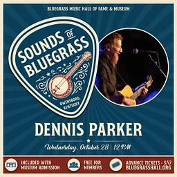 Sounds of Bluegrass – Dennis Parker