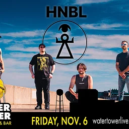 HNBL and Special Guests at Water Tower Live