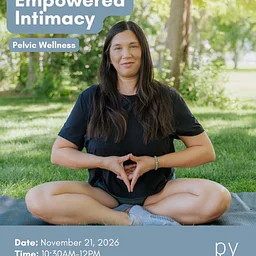 Pelvic Wellness: Empowered Intimacy