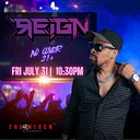 DJ REIGN – JULY 31