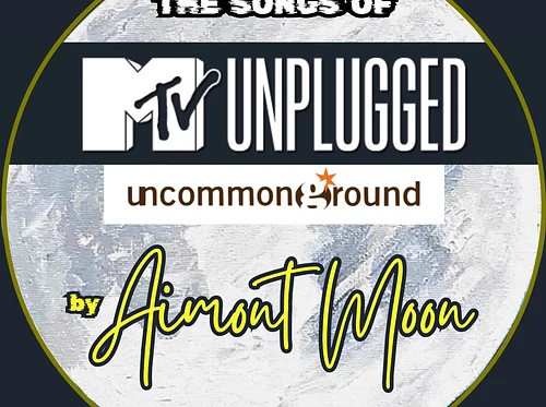 MTV Unplugged by Aimont Moon