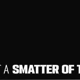 It’s Just a Smatter of TIme: Work in progress Preview