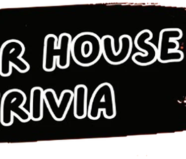 Pour House Trivia