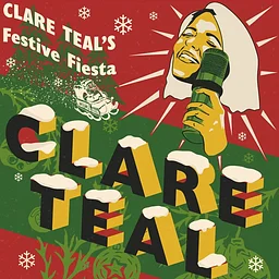 Clare Teal – A Festive Fiesta