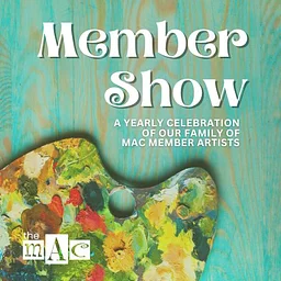 The MAC Member Show – Opening Reception