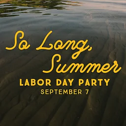 So Long, Summer | Labor Day Party