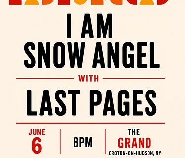 I AM SNOW ANGEL & Last Pages