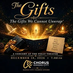 Chorus Kansas City – The Gifts We Cannot Unwrap