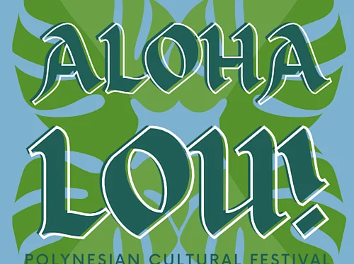 Aloha Lou! Polynesian Cultural Festival