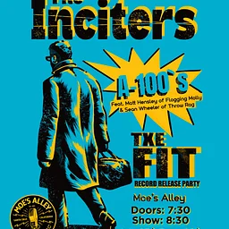 The Inciters w/ A-100s + Txe Fit