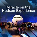 Miracle on the Hudson Experience