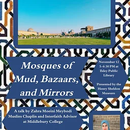 Talk: Mosques of Mud, Bazaars, and Mirrors: Thresholds of Muslimness with Zahra Moeini Meybodi