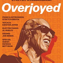 STretch’s Rubberband Presents “Overjoyed” A Stevie Wonder Tribute – SOLD OUT