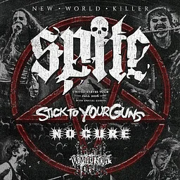 Spite, Stick To Your Guns, No Cure, Vomit Forth