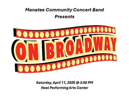 Manatee Community Concert Band Presents On Broadway