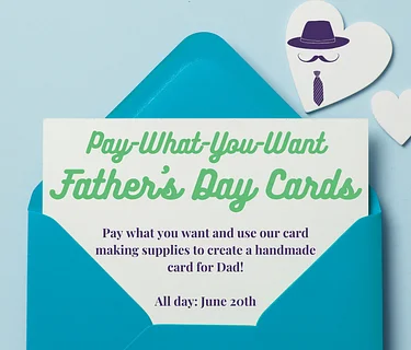 Pay-What-You-Want Father’s Day Card Making