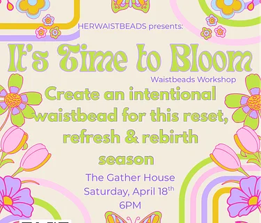 HerWaistBeads: It’s Time to Bloom Waistbeads Workshop