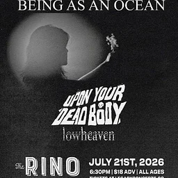 Legacy Concerts Presents: Being As An Ocean