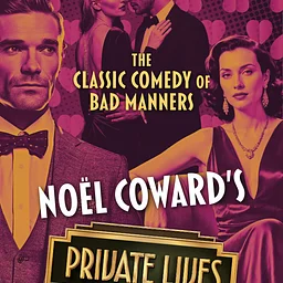 Noël Coward’s PRIVATE LIVES