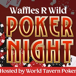Poker Night at Waffles R Wild