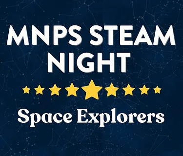 MNPS STEAM Night- Space Explorers