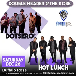 DOT LUNCH at the historical Buffalo Rose in Golden Dotsero® & Hot Lunch Band
