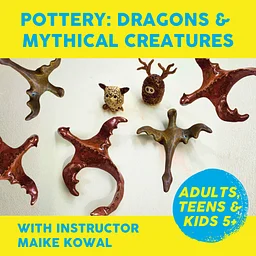 Pottery: Dragons & Other Mythical Creatures: Saturday, 10/17, 10am-12pm