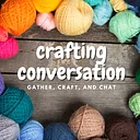 Crafting Conversation
