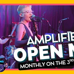 Amplified Open Mic Night